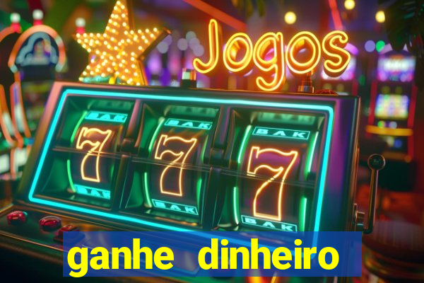 ganhe dinheiro jogando games